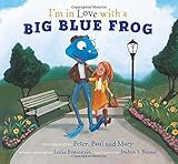 I'm in love with a big blue frog