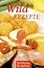 Bücher : Wild-Rezepte