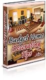 BUDGET HOME DECORATING Tips - Detailed Tips for Each Room of the House - Redecorate for Less