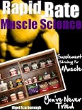 #1 Most Effective Supplement Strategy For Muscle Building You've Never Tried (Rapid Rate Muscle Science Shortcuts)