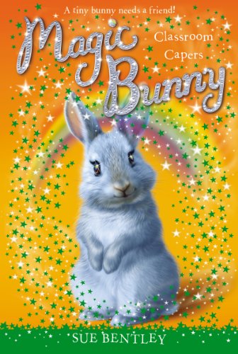 Classroom Capers #4 (Magic Bunny)