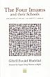 The Four Imams and Their Schools: Abu Hanifa, Malik, Al-Shafi'i, Ahmad