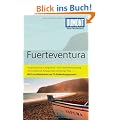 DuMont Reise-Taschenbuch Reisef�hrer Fuerteventura: Mit Extra-Reisekarte und 10 Entdeckungstouren
