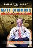Matt Simmons: Energy Banker: Saudi Oil Presentation & Four Interviews(DVD)