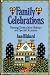 Family Celebrations: Meeting Christ in Your Holidays and Special Occasions