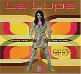 Dance with the Queen. La Lupe Tracks: La Tirana, Si Vuelves Tu, Oriente, Yo Soy Como Soy, Fever, Duena Del Cantar, La Reina, Me Siento Guajira, That's the Way It's Gonna Be, Adios Tristeza, Juan Manuel, Toitica Tuya, La Virgen Lloraba, Te Voy a Contar Mi Vida, Maldito Seas, Puro Teatro, Como Acostumbro, Besito Pa' Ti, Besito Pa' Ti (Main Vocal Mix: Rosabel's