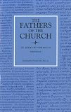 Saint John of Damascus: Writings (The Fathers of the Church, 37)