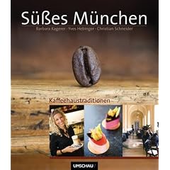 S��es M�nchen: Caf�s, Konditoreien, Restaurants und mehr