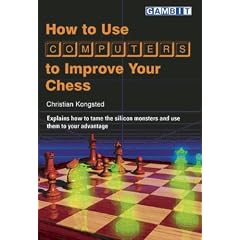 How to Use Computers to Improve Your Chess