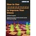 How to Use Computers to Improve Your Chess
