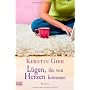 L�gen, die von Herzen kommen: Roman von Kerstin Gier