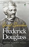 Great Speeches by Frederick Douglass (Dover Thrift Editions)