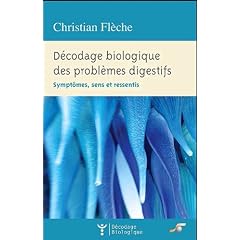 D�codage biologique des probl�mes digestifs : Sympt�mes, sens et ressentis
