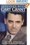Evenings With Cary Grant: Recollections in His Own Words and by Those Who Knew Him Best