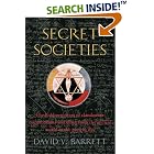 Click here to buy  A Brief History of Secret Societies: An unbiased history of our desire for secret knowledge  by David V. Barrett and David Barrett.