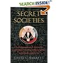 A Brief History of Secret Societies: An unbiased history of our desire for secret knowledge