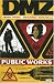 DMZ: Public Works - Volume 3