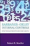 Sarbanes-Oxley Internal Controls: Effective Auditing with AS5, CobiT, and ITIL