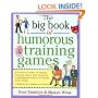 The Big Book of Humorous Training Games (Big Book of Business Games Series)