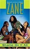 Zane - Shame on It All: A Novel