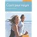 Courir pour maigrir : Etre mince, c'est facile !