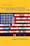The Cracks Between What We Are and What We Are Supposed to Be: Essays and Interviews (Modern & Contemporary Poetics)
