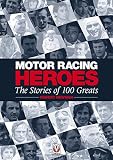 Motor racing heroes : the stories of 100 greats