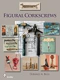 Search : Figural Corkscrews (Schiffer Book for Collectors with Price Guide)