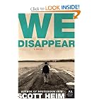 We Disappear: A Novel (P.S.) by Scott Heim