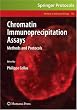 Chromatin Immunoprecipitation Assays: Methods and Protocols (Methods in Molecular Biology)