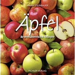 �pfel: 80 verf�hrerische Rezepte