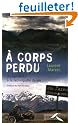A corps perdu : Du handicap � la reconqu�te de soi