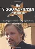 Viggo Mortensen in the book The Viggo Mortensen Handbook - Everything You Need to Know about Viggo Mortensen   [VIGGO MORTENSEN