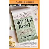 waiter rant thanks for the tip confessions of a cynical waiter