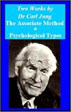 Two Works by Dr Carl Jung - the Association Method & Psychological Types by LeClue22