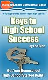 Keys to High School Success: Get Your Homeschool High School Started Right! (Coffee Break Books)