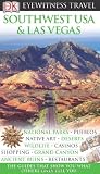 DK Eyewitness Travel Guide: Southwest USA & Las Vegas