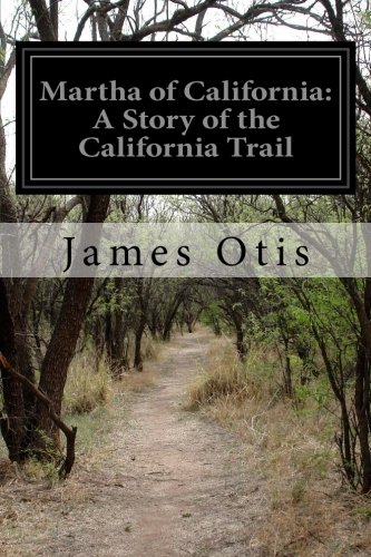 martha of california a story of the california trail