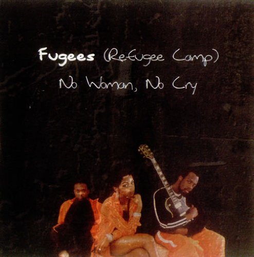 The Fugees - No Woman, No Cry (L.P. Version) Lyrics - Zortam Music