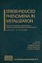 Stress-Induced Phenomena in Metallization: Seventh International Workshop on Stress-Induced Phenomena in Metallization (AIP Conference Proceedings / ... Stress-Induced Phenomena Metallizat.)