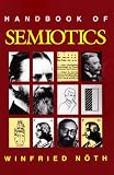 Handbook of Semiotics (Advances in Semiotics)