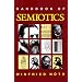 Handbook of Semiotics (Advances in Semiotics)