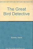 The great bird detective