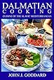 Dalmatian Cooking: Cuisine of the Slavic Mediterranean