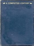 A Completed Century, 1826-1926 - Story Of Heywood-wakefield Company