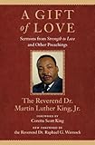A Gift of Love: Sermons from Strength to Love and Other Preachings