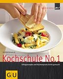 Kochschule No. 1. Erfolgsrezepte und Küchenpraxis leicht gemacht