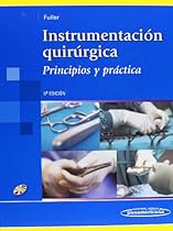 Instrumentacion quirurgica / Surgical instrumentation: Principios Y Pr&nbsp;ctica / Principles and Practice (Spanish Edition)
