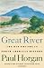 Great River: The Rio Grande in North American History. Vol. 1, Indians and Spain. Vol. 2, Mexico and the United States. 2 vols. in one