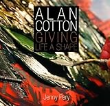 Alan Cotton : giving life a shape